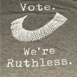 Vote. We're Ruthless Women's Long Sleeve Sweatshirt Size large RBG Ruth Ginsberg